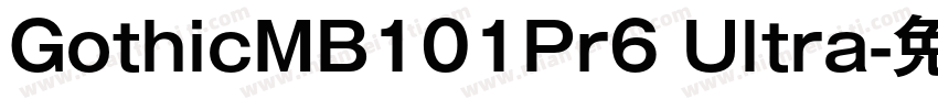 GothicMB101Pr6 Ultra字体转换